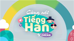 CÙNG NÓI TIẾNG HÀN